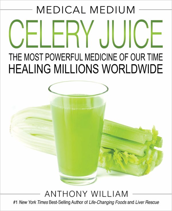MEDICAL MEDIUM CELERY JUICE BOOK